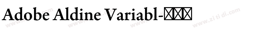 Adobe Aldine Variabl字体转换 Adobe Aldine Variabl字体转换